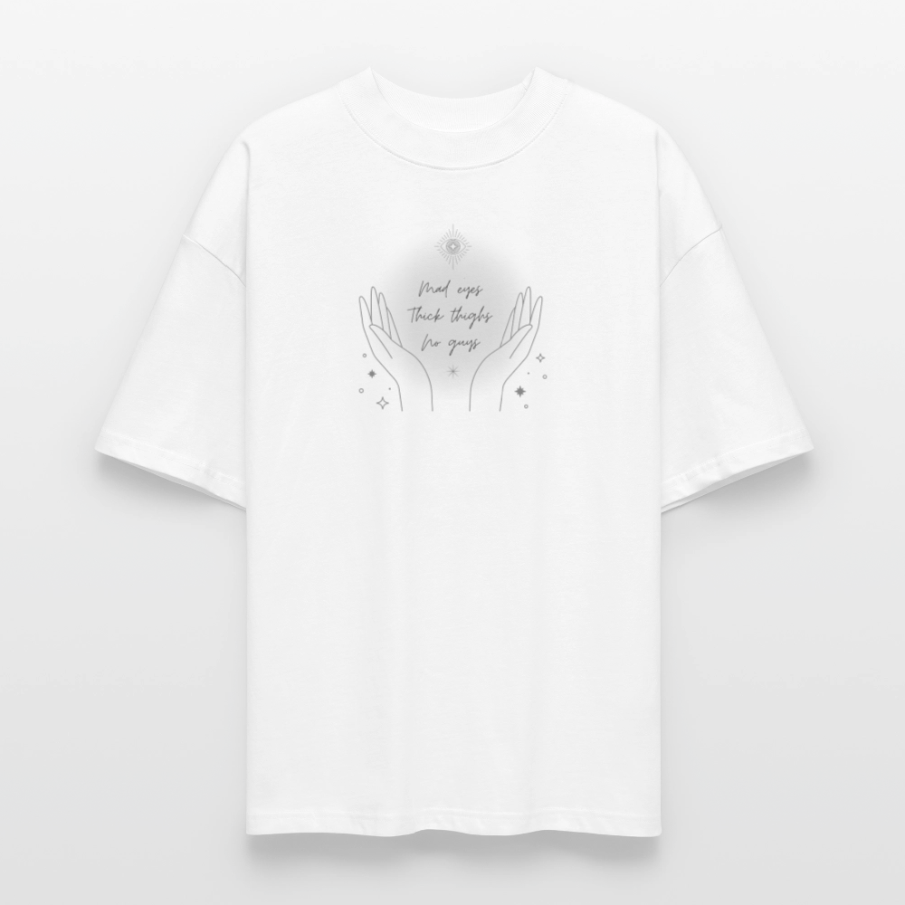 Mad Eyes No Guys - Oversized Unisex Organic T-shirt - white